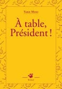 À table, Président !