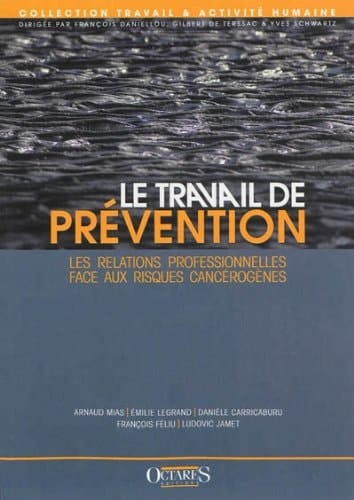 Le travail de prévention les relations professionnelles face aux risques cancérogènes