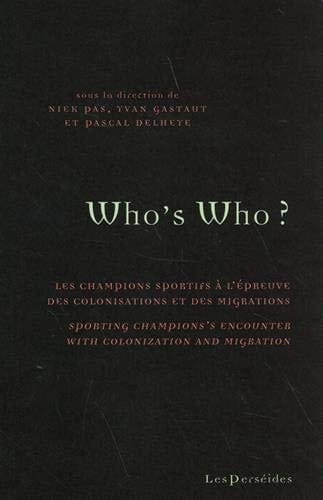 Who's who? les champions sportifs à l'épreuve des colonisations et des migrations