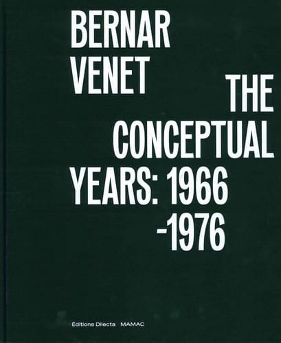 Bernar Venet, the Conceptual Years 1966-1976