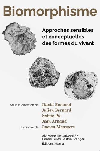 Biomorphisme Approches sensibles et conceptuelles des formes du vivant