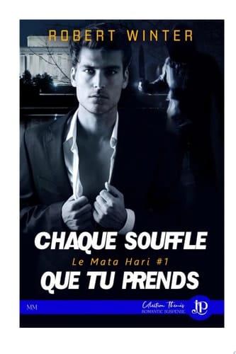 Chaque souffle que tu prends Le Mata Hari #1