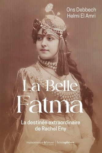La Belle Fatma - La destinée extraordinaire de Rachel Eny