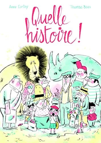 Quelle histoire !