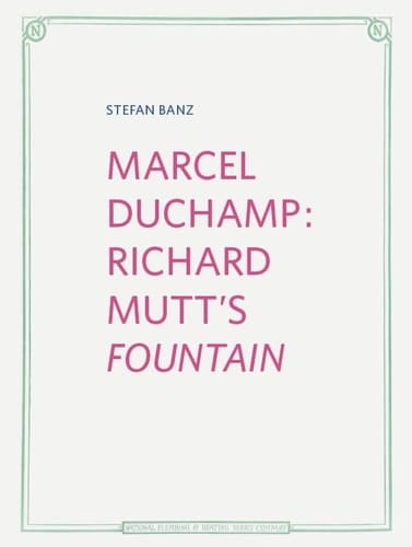 Marcel Duchamp Richard Mutt's Fountain