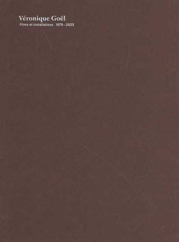 Véronique Goël - Films et installations 1979-2023