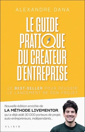 La méthode LIVEMENTOR 12 étapes pour libérer l'entrepreneur qui est en vous