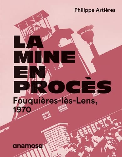 La mine en procès Fouquières-lès-Lens, 1970