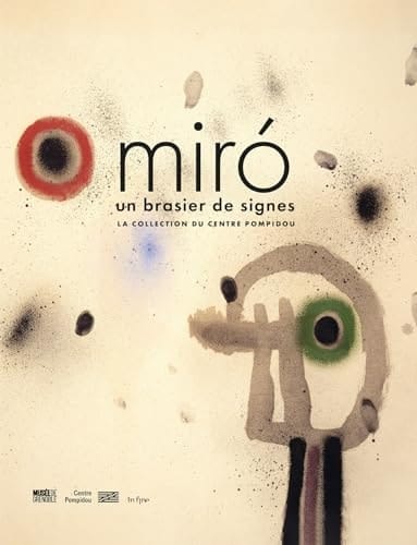 Miró un brasier de signes : la collection du Centre Pompidou