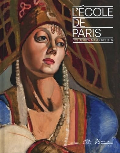 L'Ecole de Paris - Collection Marek Roefler