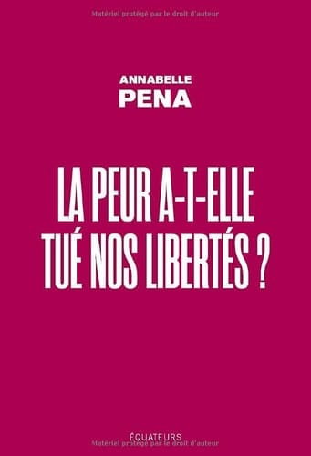 La peur a-t-elle tué nos libertés ?