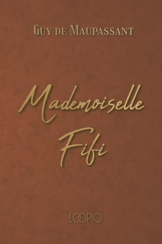Mademoiselle Fifi: Édition en gros caractères (French Edition)