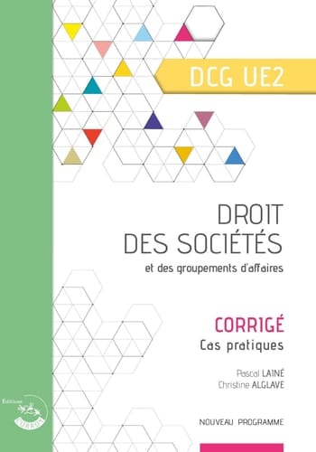 Droit des sociétés et des groupements d'affaires UE 2 du DCG Corrigé