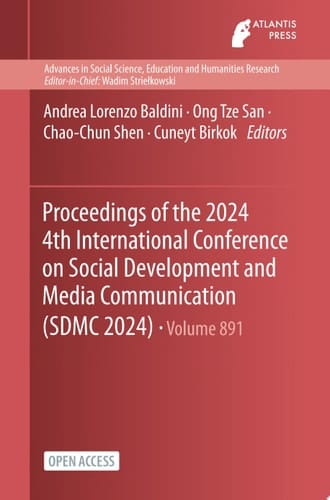 Proceedings of the 2024 4th International Conference on Social Development and Media Communication (SDMC 2024)
