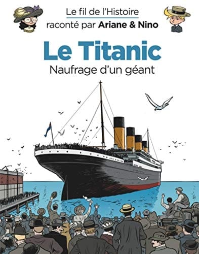 Le Titanic Naufrage d'un géant