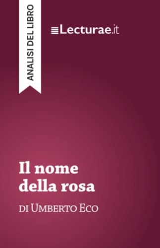 Il nome della rosa - Umberto Eco (analisi del libro)