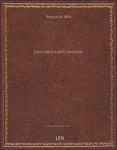Les lapidaires de l'antiquité et du moyen-âge. 1, Les lapidaires chinois / introduction, texte et tr