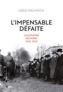 L'impensable défaite L'Allemagne déchirée, 1918-1933