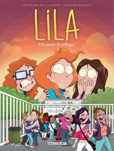 Lila T03 Oh purée, le collège !