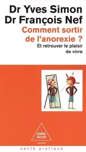 Comment sortir de l'anorexie ? Et retrouver le plaisir de vivre