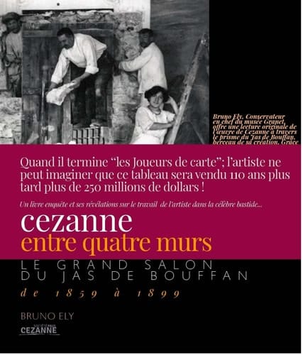 Cézanne entre quatre murs: Le grand salon du jas de Bouffan de 1859 à 1899