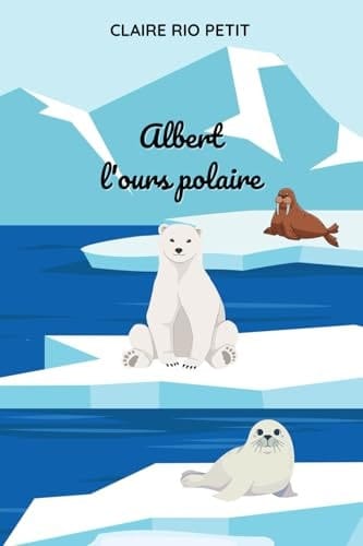 Albert l'ours polaire (French Edition)