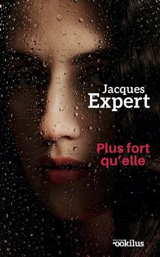 Plus fort qu'elle : roman