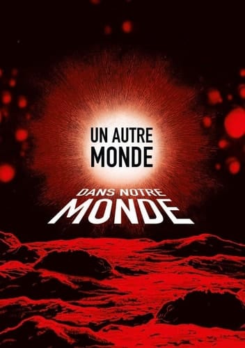 Un autre monde dans notre monde