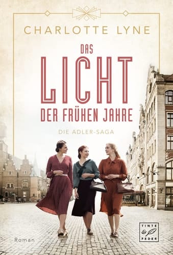 Das Licht der frühen Jahre die Adler-Saga : Roman