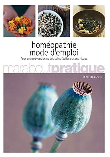 Homéopathie, mode d'emploi