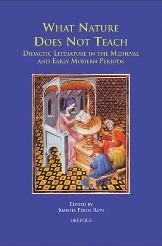 What Nature Does Not Teach: Didactic Literature in the Medieval and Early-Modern Periods (Disputatio)