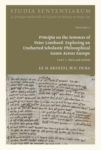 Principia on the Sentences of Peter Lombard Exploring an Uncharted Scholastic Philosophical Genre Across Europe