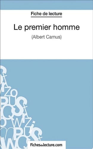 Le premier homme Analyse complète de l'oeuvre
