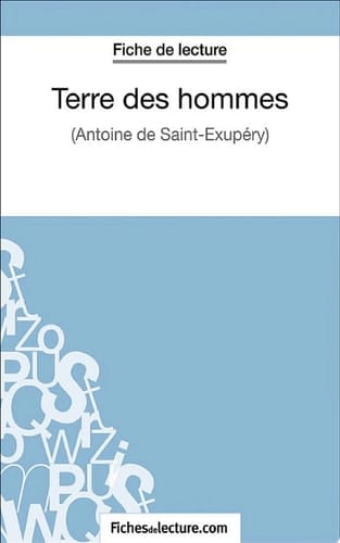Terre des hommes Analyse complète de l'oeuvre