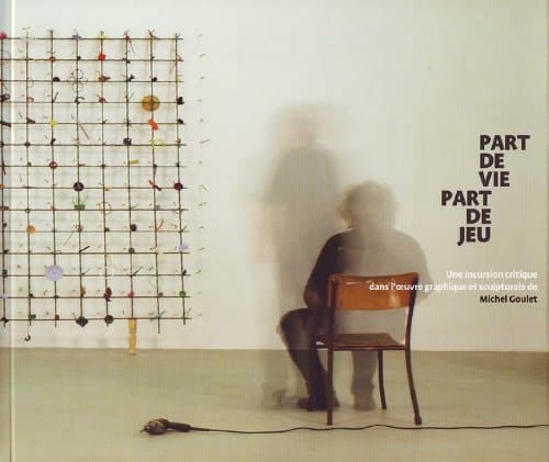 Michel Goulet: Part Life Part Game