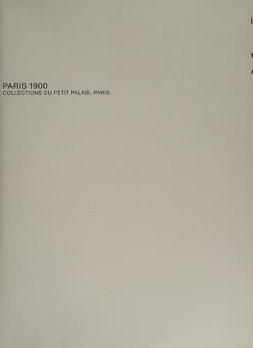 Paris 1900 collections du Petit Palais, Paris