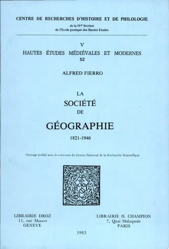 La Société de géographie 1821-1946
