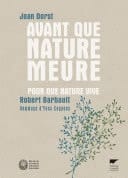Avant que nature meure Pour que nature vive...