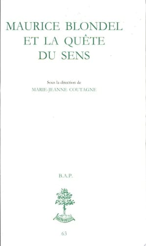 Maurice Blondel et la quête du sens