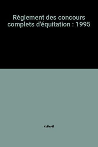 Règlement des concours complets d'équitation 1995