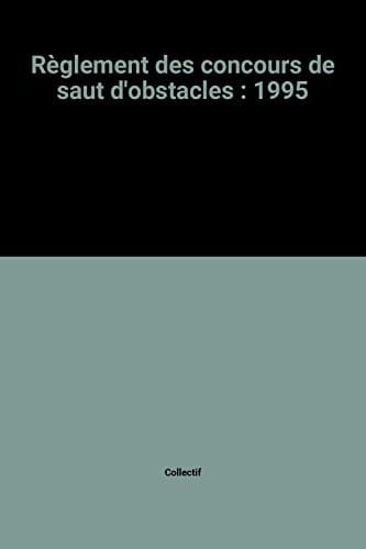 Règlement des concours de saut d'obstacles 1995