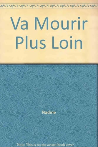 Va Mourir Plus Loin