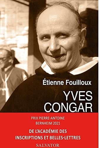 Yves Congar 1904-1995 : une vie