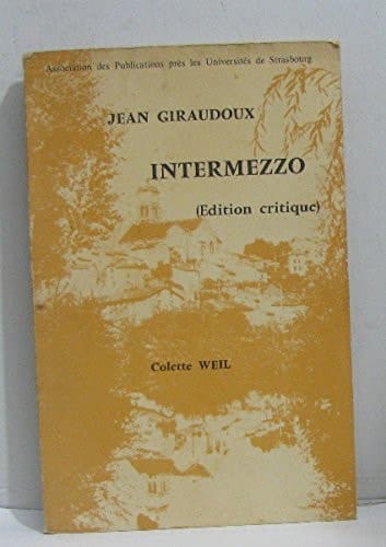 Jean Giraudoux, Intermezzo édition critique