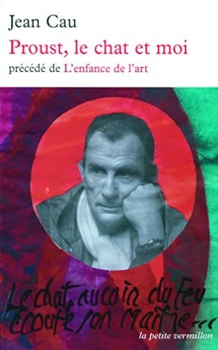 Proust, le chat et moi précédé de L'enfance de l'art