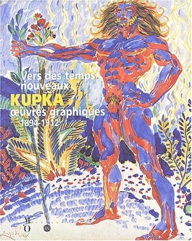 Vers des temps nouveaux Kupka, oeuvres graphiques, 1894-1912 : [catalogue de l'exposition]