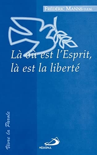 La Ou Est L'Esprit, La Est La Liberte