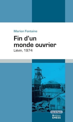 Fin d'un monde ouvrier - Liévin, 1974