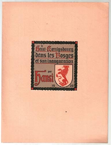 Le Haut-Kœnigsbourg dans les Vosges et son inauguration