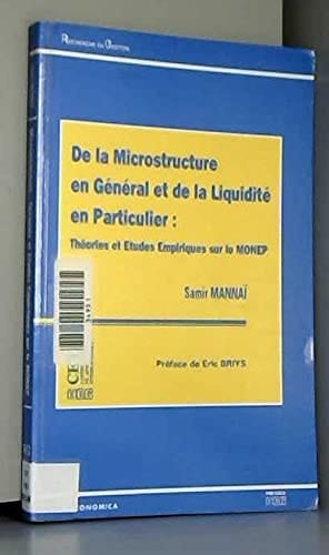 De la microstructure en général et de la liquidité en particulier théories et études empiriques sur le MONEP